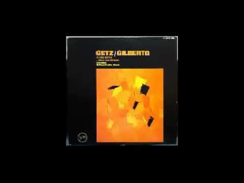 Joao Gilberto & Stan Getz - (1963 - Full Album)