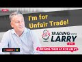 I&#39;m for Unfair Trade!