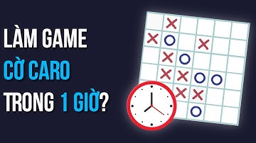 Làm game cờ Caro trong 1 giờ ?