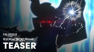 Echoes Across Realms | Teaser 2 | FFXIV Machinima