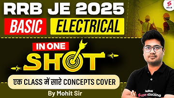 RRB JE 2025 Electrical | Basic Electrical In One Shot | RRB JE Electrical Classes by Mohit Sir