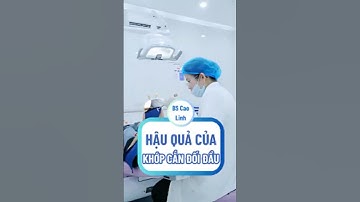 Khớp cắn đối đầu – nguyên nhân khiến răng yếu và dễ rụng sớm #niengrang #bacsicaolinh #lacvietintech