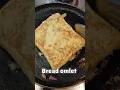 Simple and Quick Bread omelette | Morning breakfast #shorts #quick #recipe #omelette #youtubeshorts