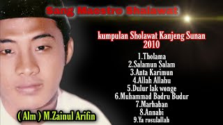 Kumpulan Sholawat Kanjeng Sunan  || (Alm) M.Zainul Arifin