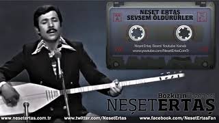 Neşet Ertaş -  Sevsem Öldürürler Sevmesem Öldüm  ( Sözler Açıklamada ) Resimi