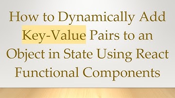 How to Dynamically Add Key-Value Pairs to an Object in State Using React Functional Components