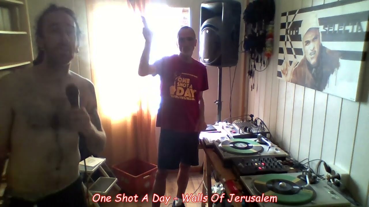 One Shot A Day 699 ( Segunda Temporada ) - Wall Of Jerusalem Riddim