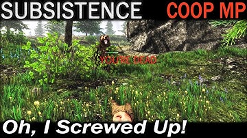 Oh, I Screwed Up! | Subsistence CO-OP Multiplayer Gameplay | EP 15