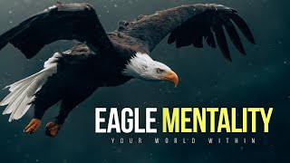 The Eagle Mentality | Best Motivational Video