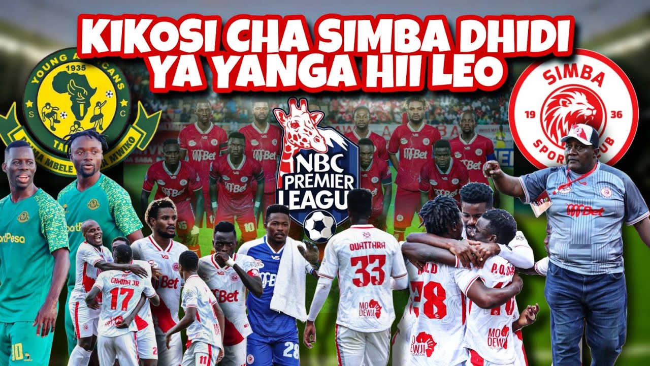 Kikosi Cha Simba Kinachoanza Leo Dhidi Ya Yanga Mchezo Wa Ligi Kuu NBC ...