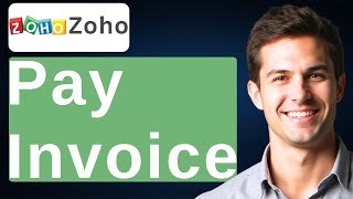 How To Pay Zoho Invoice [2026 Guide]
