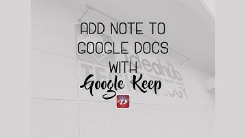 Google Keep: Add Note to Google Docs