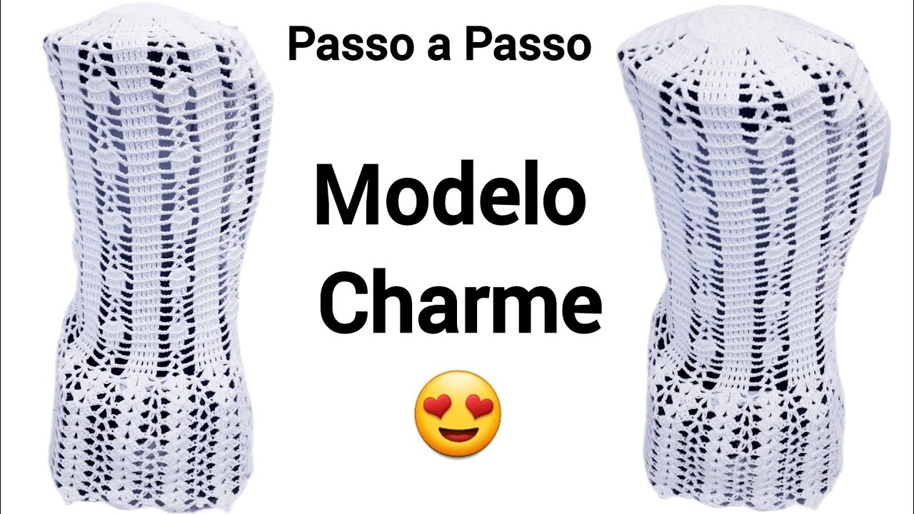Passo a Passo - Capa de Liquidificador - Modelo Charme (Linha Charme e/ou Seda)
