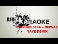 Monique Seka feat Meiway - Yaye demin | Version Karaoke (instrumental   paroles)