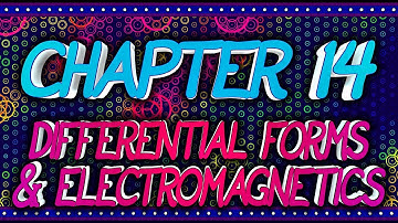 CalcBLUE 4 : Ch. 14 : DIFFERENTIAL FORMS & EMAG : INTRO