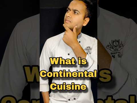What is Continental Cuisine shorts shortsfeed ytshorts