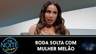 Roda Solta: Mulher Melão, Dilera, Confuso Sobrinho e Galã do Amor |The Noite (16/11/23)