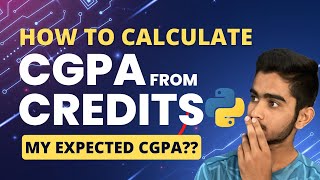 How to Calculate CGPA??😍Using Python! My expected GPA for 1st Sem?? Surprise Included👀