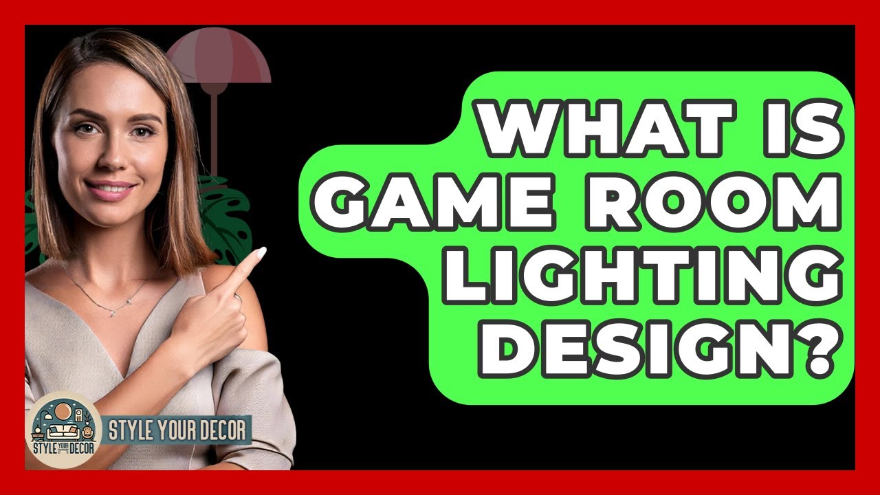What Is Game Room Lighting Design? - Style Your Decor