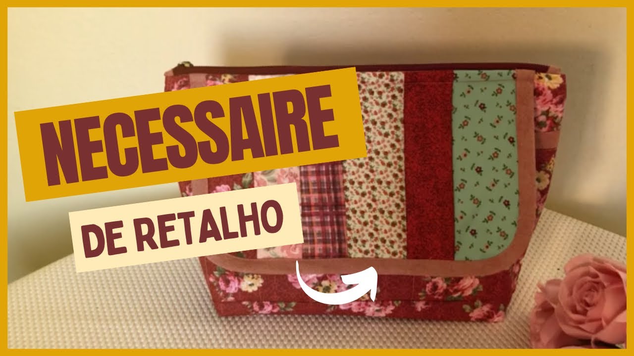 NECESSAIRE DE RETALHO | Faça e lucre com muitas vendas 🤑
