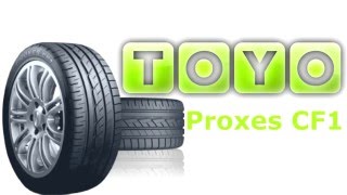 TOYO Proxes CF1 – подробные характеристики летней шины(Купить летние шины TOYO Proxes CF1 по низким ценам в Кишиневе можно здесь http://smadshop.md/avto/legkovye-shiny-kupit/?flt=91&mfc=750., 2016-03-15T15:49:56.000Z)