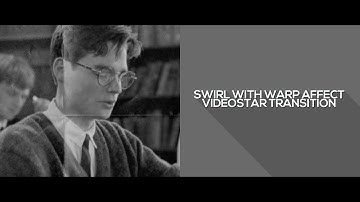smooth swirl and warp transition on videostar!