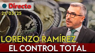 DIRECTO | LORENZO RAMÍREZ: CONTROL TOTAL DEL EURO DIGITAL, ESTRATEGIA DE TRUMP Y FRACASO DE EUROPA