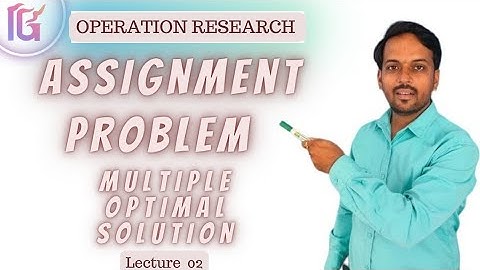 Assignment Problem in Operation Research | Multiple Optimal Solution |  Hindi | lecture 02
