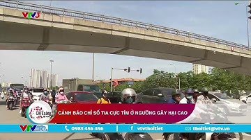 Cảnh báo chỉ số tia cực tím ở ngưỡng cao gây hại