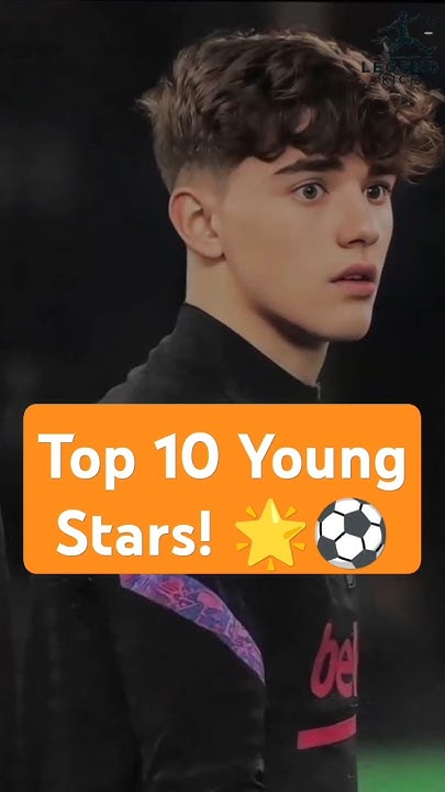 Top 10 Best Young Football Players In The World shorts top-10-best-young-football-players-in-the-world-shorts