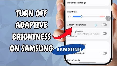 How To Turn Off Adaptive Brightness In Samsung Galaxy Devices