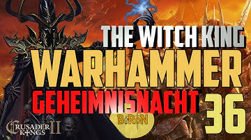 Crusader Kings 2: Warhammer Mod - The Witch King #36