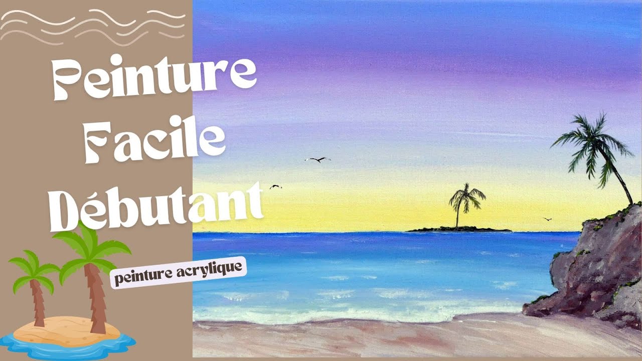 Peinture Acrylique Débutant - Comment Peindre une Île Paradisiaque