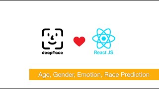 Face Analysis with ReactJS & DeepFace: Age, Gender, Emotion, Race