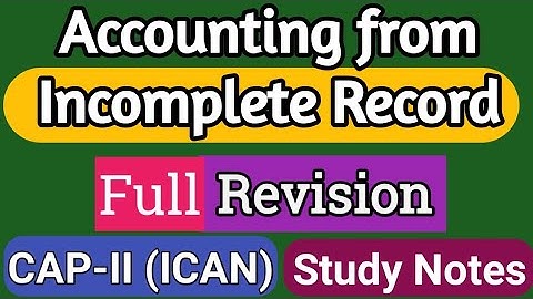 Accounting From Incomplete Record || Full Revision|| ICAN Syllabus || MAH Academy