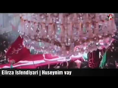 Elirza Isfendiyari | Huseynim vay 2018 #Huseynim_vay
