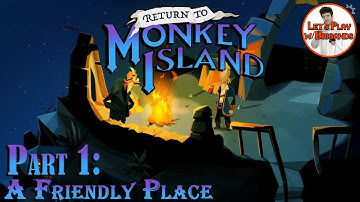 Return to Monkey Island (Part 1 - A Friendly Place)