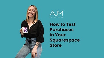How to Test Purchases in Your Squarespace Store