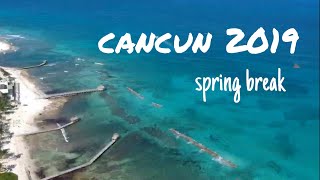 spring break // cancun 2019
