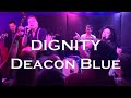 Acoustic version of Dignity by Deacon Blue