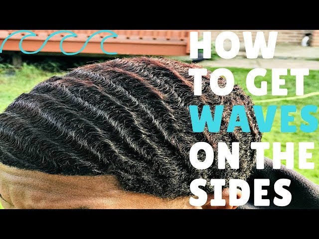 360 WAVES: HOW TO GET WAVES ON THE SIDE!