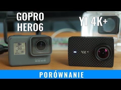 GoPro Hero6 vs YI 4K+ - prorównanie, test, recenzja kamer sportowych PL