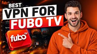 Best VPN for Fubo TV: The Ultimate Sports Streaming Guide