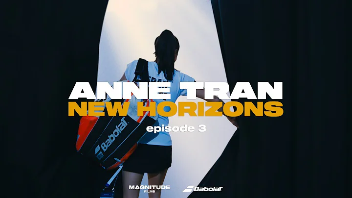 Anne Tran - New Horizons - Episode 3