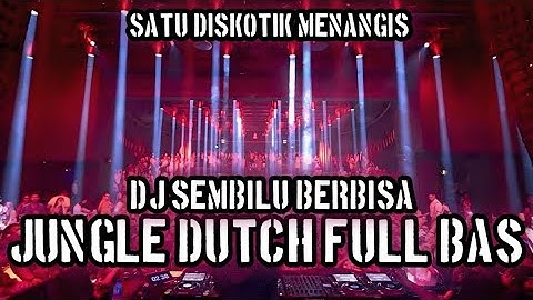 SATU DISKOTIK MENANGIS !! DJ SEMBILU BERBISA JUNGLE DUTCH FULL BAS