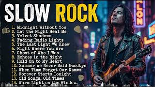 Timeless Slow Rock Hits – Classic 70s 80s 90s Music Collection |