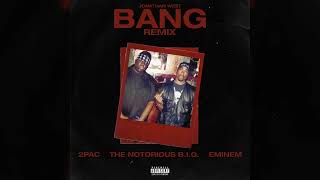 Conway The Machine, 2Pac, The Notorious B.I.G, Eminem - Bang (Remix/Mashup)