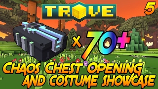 Trove - Opening 70 Chaos Chests And Costume Showcase