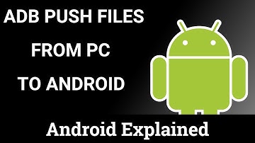 Copying a File or Folder to Android with ADB Push