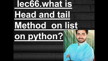 list arguments / head and tail method on python